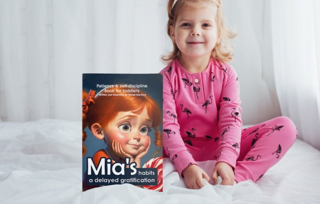 Mia's habits: patience & self-discipline book for toddlers. A delayed gratification: Waiting habit. Learning to Control Your Impulses and how to be patient.