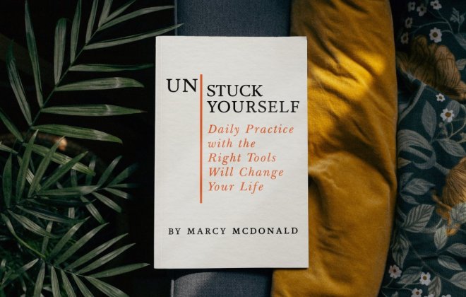 UnStuck Yourself: Daily Practice with the Right Tools will Change your Life